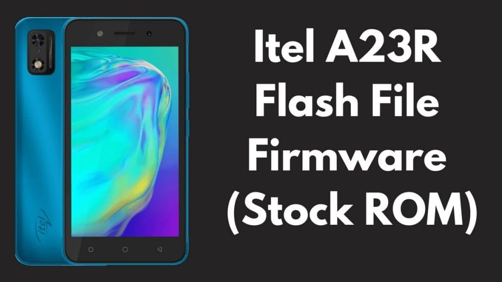 Itel A23R Flash File Firmware (Stock ROM)