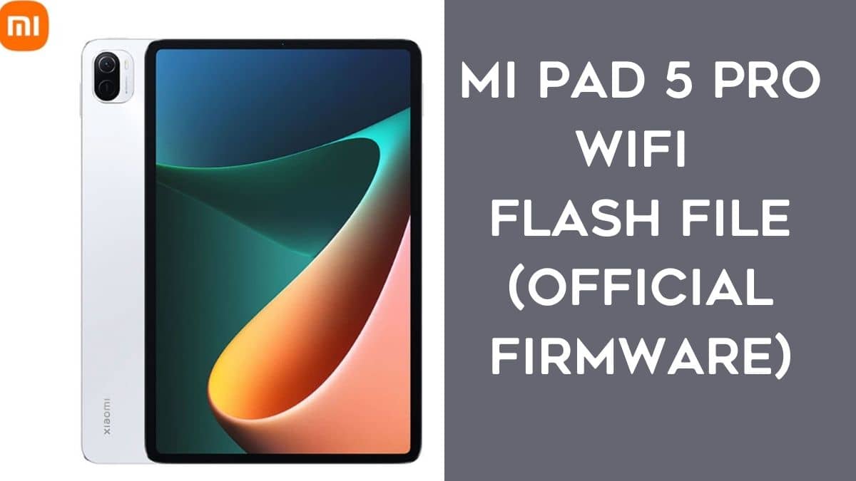 Mi Pad 5 Pro WiFi Flash File (official Firmware)