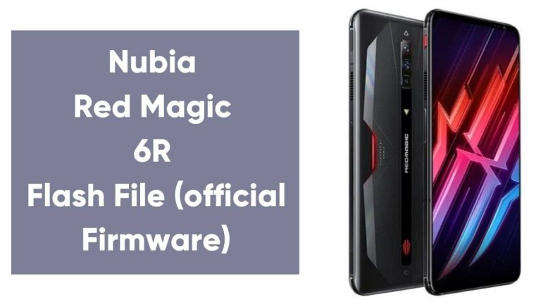 Nubia Red Magic 6R Flash File (official Firmware)