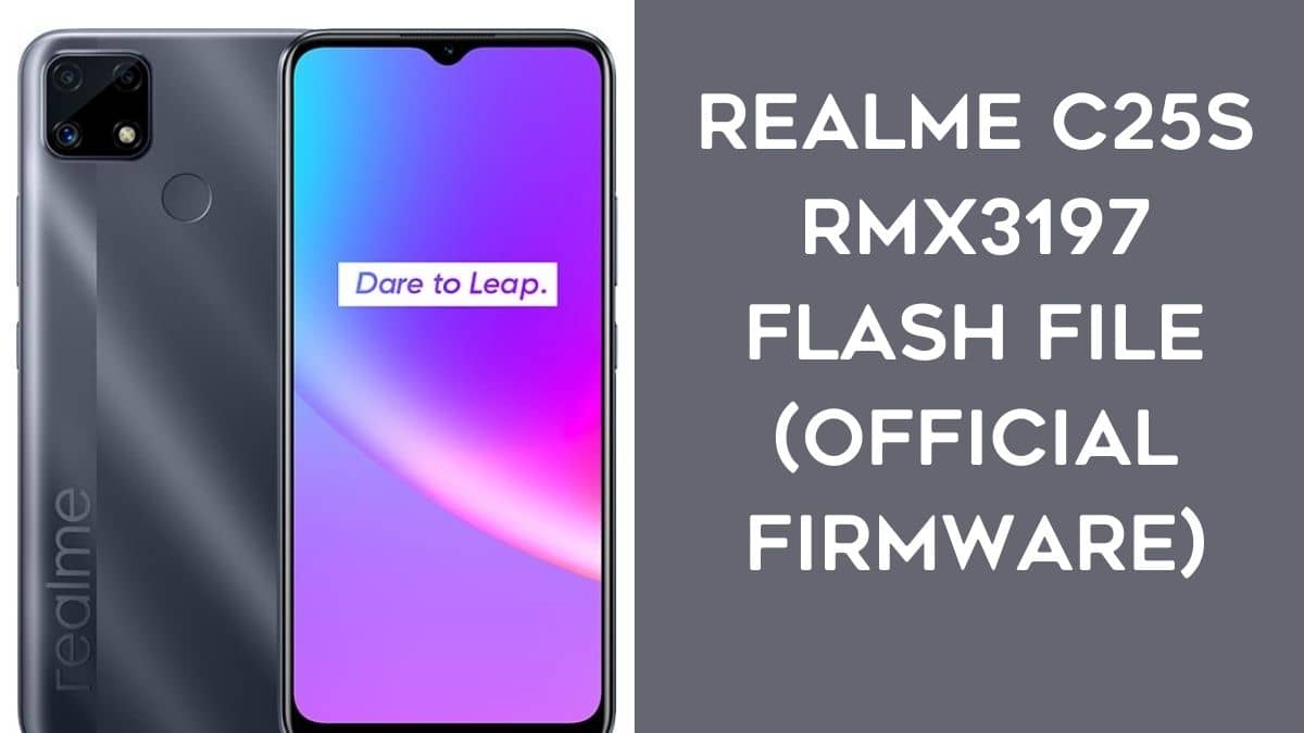 Realme C25s RMX3197 Flash File (official Firmware)