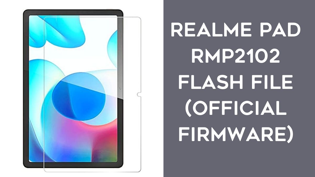 Realme Pad RMP2102 Flash File (official Firmware)