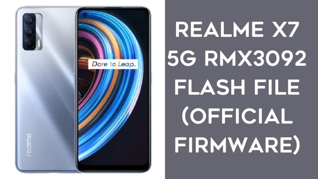 Realme X7 5G RMX3092 Flash File (official Firmware)