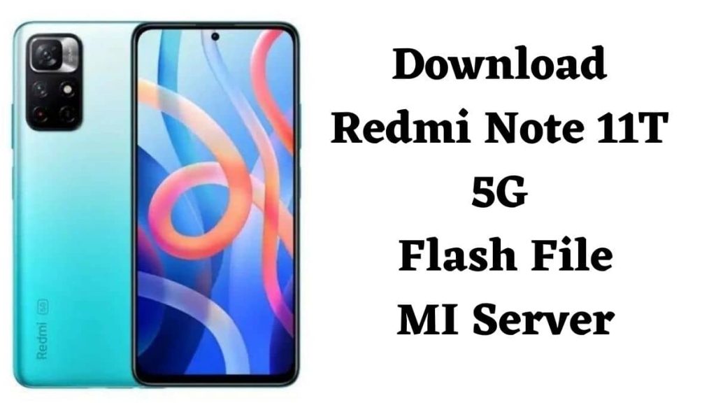 Redmi Note 11T 5G Flash File (official Firmware)