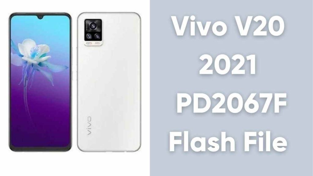 Vivo V20 2021 PD2067F Flash File (official Firmware)