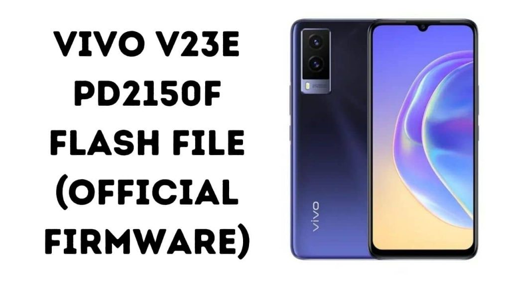 Vivo V23e PD2150F Flash File (official Firmware)