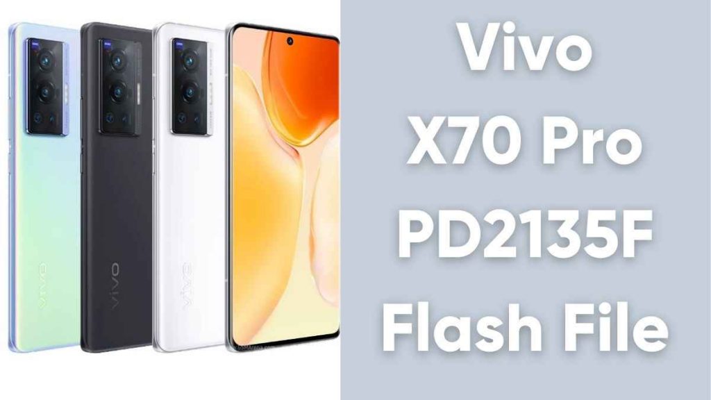 Vivo X70 Pro PD2135F Flash File (official Firmware)