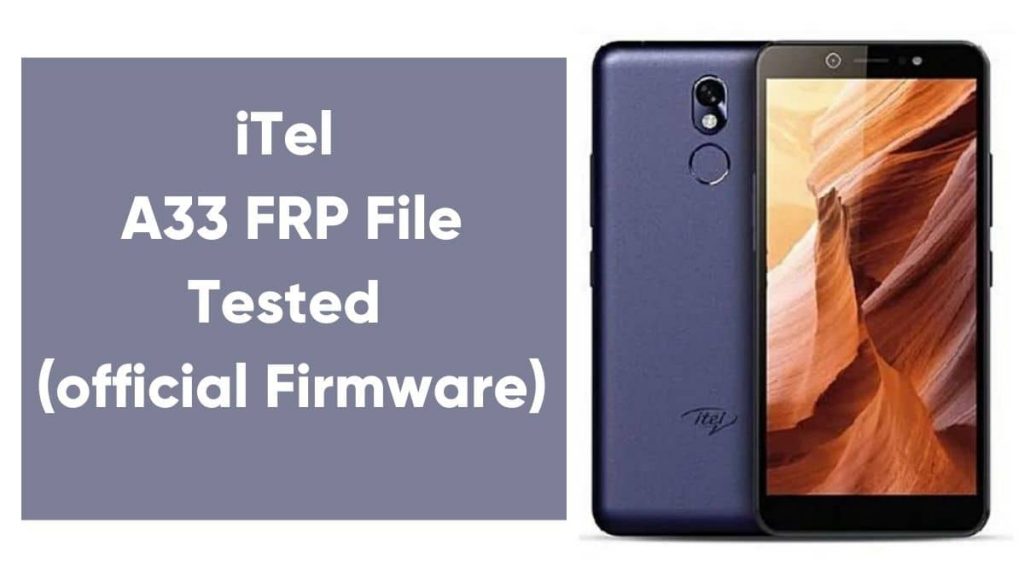 iTel A33 FRP File Tested (official Firmware)