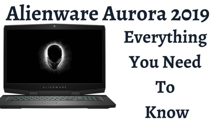 Everything You Need To Know - Alienware Aurora 2019