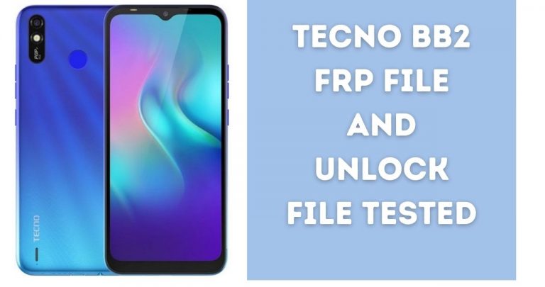 Tecno BB2 FRP File and Unlock File Tested by SP Flash Tool