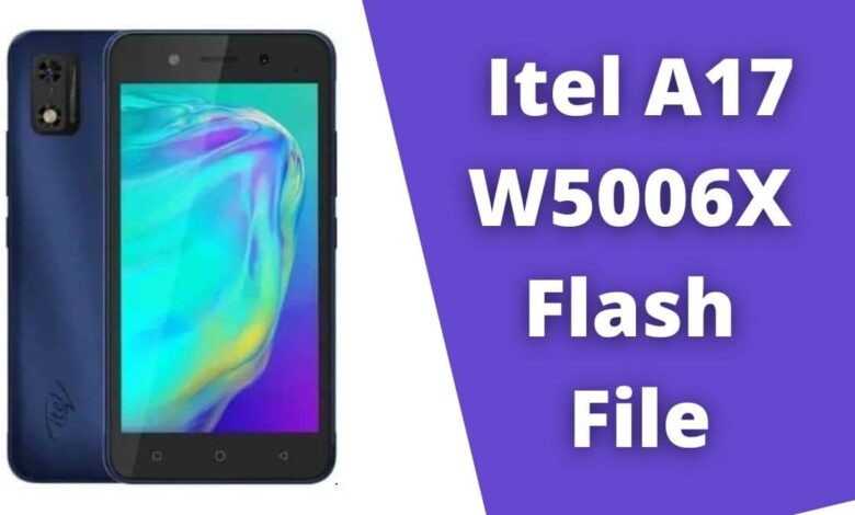 Itel A17 W5006X Flash File