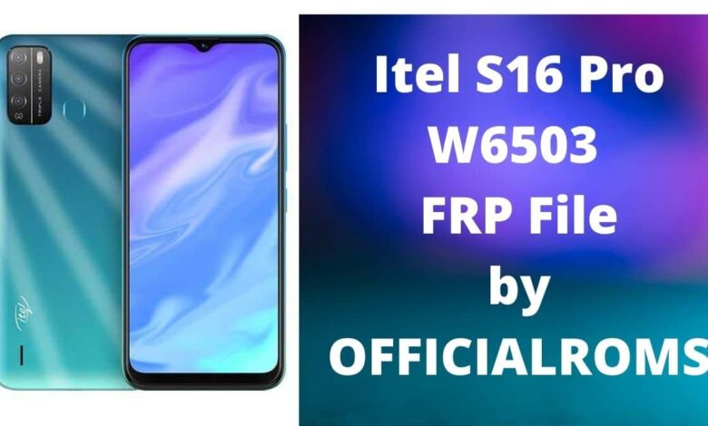 Itel S16 Pro W6503 FRP File Unlock File Tested Using SPD Tool