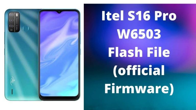 Itel S16 Pro W6503 Flash File