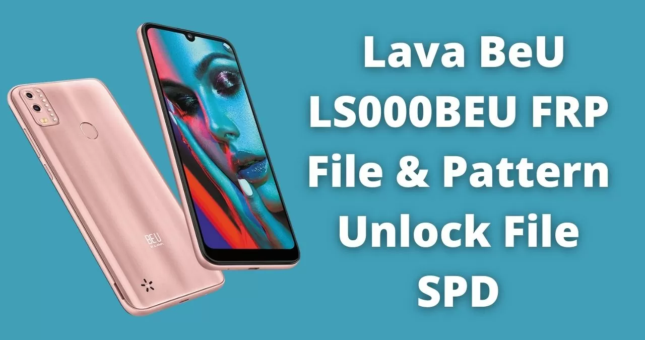 Lava BeU LS000BEU FRP File & Pattern Unlock File SPD