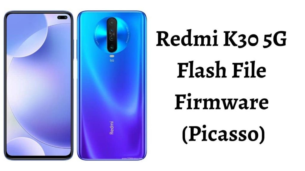 Redmi K30 5G Flash File Firmware (Picasso)