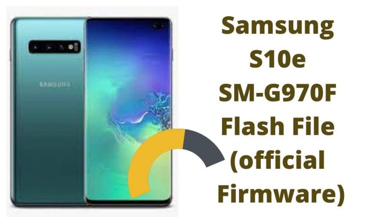 Samsung S10e SM-G970F Flash File