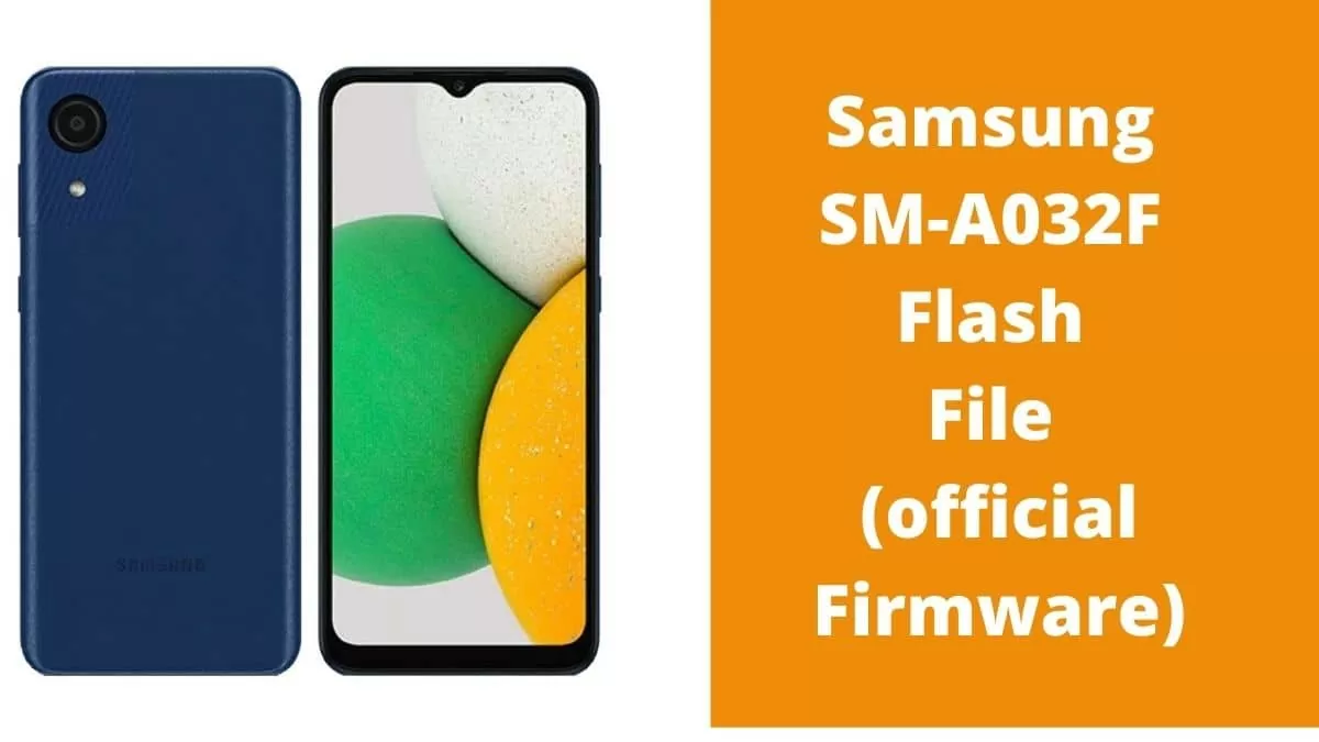 Samsung SM-A032F Flash File
