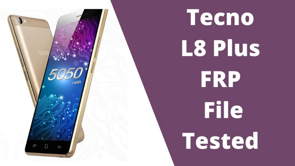 Tecno L8 Plus FRP File Tested 100% Working 2022