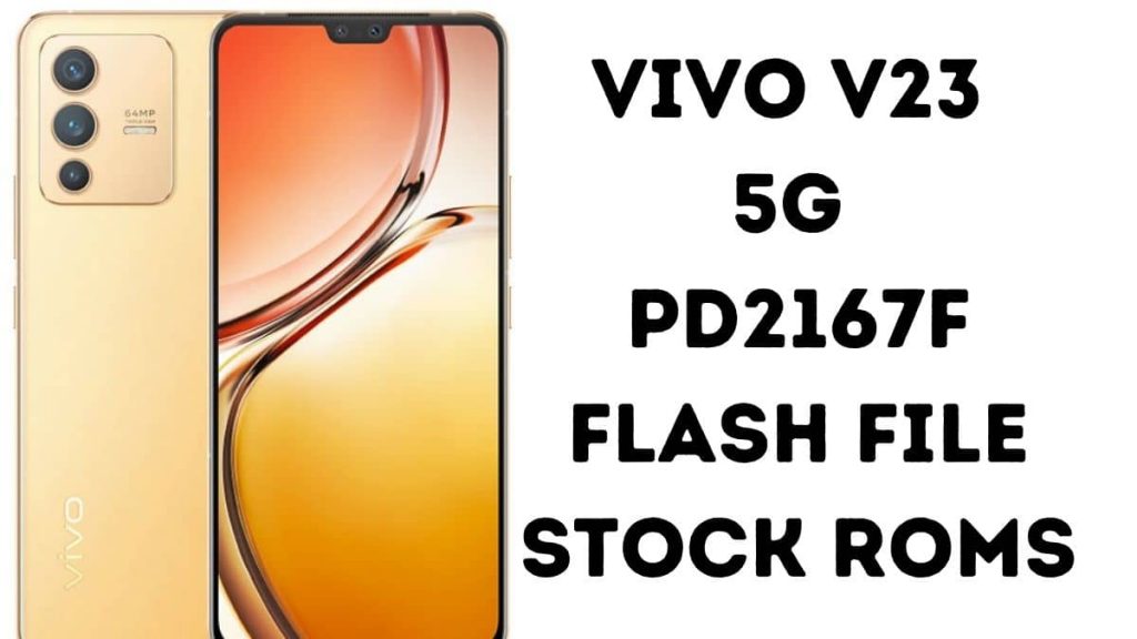 Vivo V23 5G PD2167F Flash File (official Firmware)