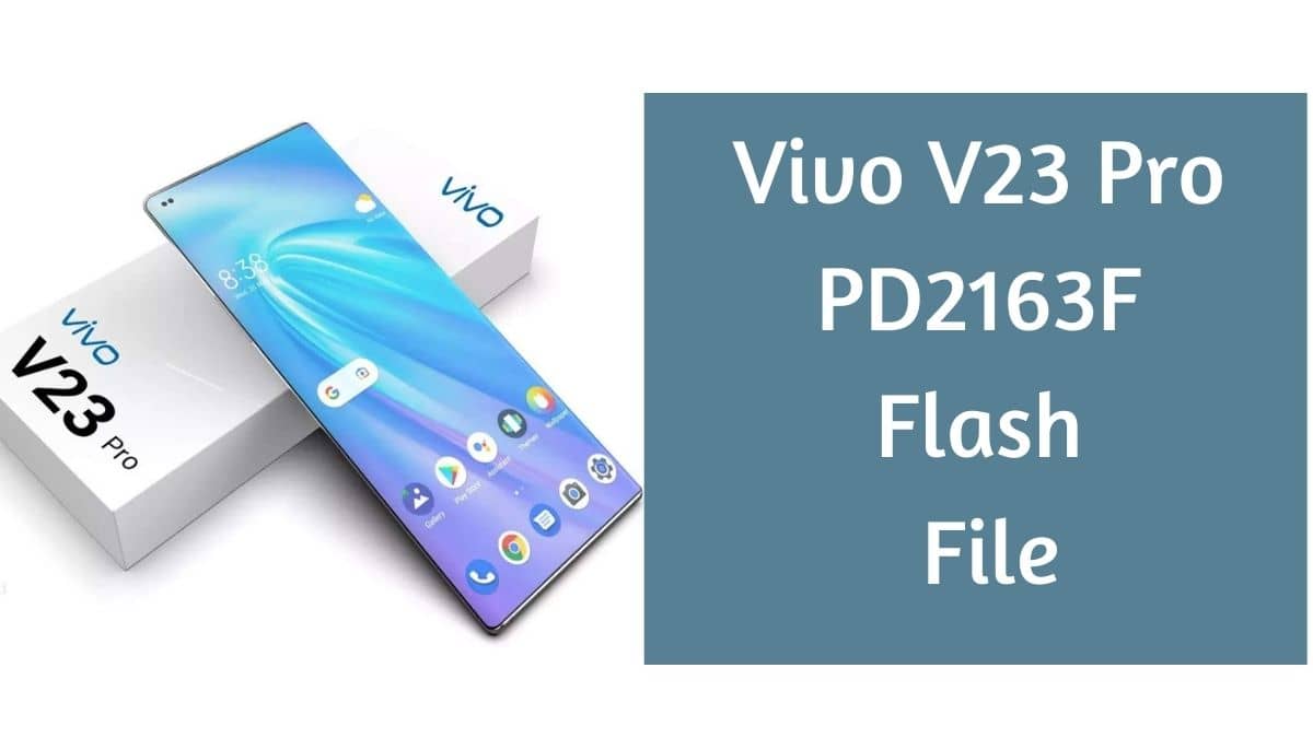Vivo V23 Pro PD2163F Flash File (official Firmware)