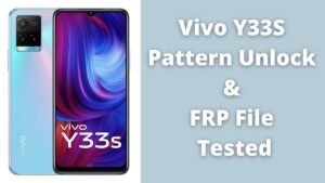 Vivo Y33S Pattern Unlock & FRP File Tested