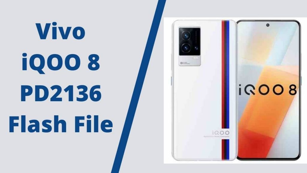 Vivo iQOO 8 PD2136 Flash File