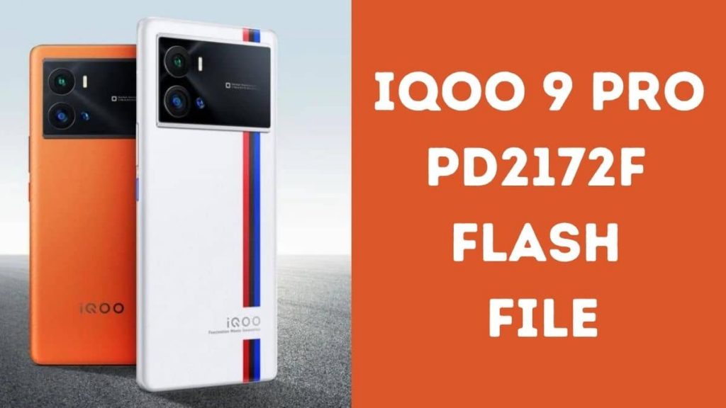 IQOO 9 Pro PD2172F Flash File (official Firmware)n