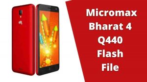 Micromax Bharat 4 Q440 Flash File