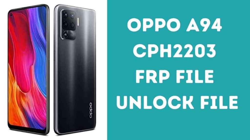 Oppo A94 CPH2203 FRP File & Unlock File By SP Flash Tool