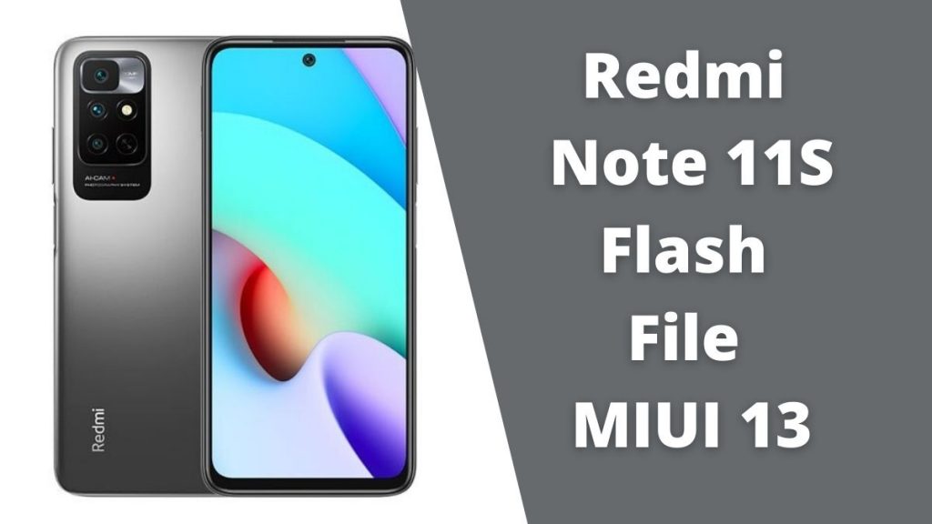 Redmi Note 11S Flash File 