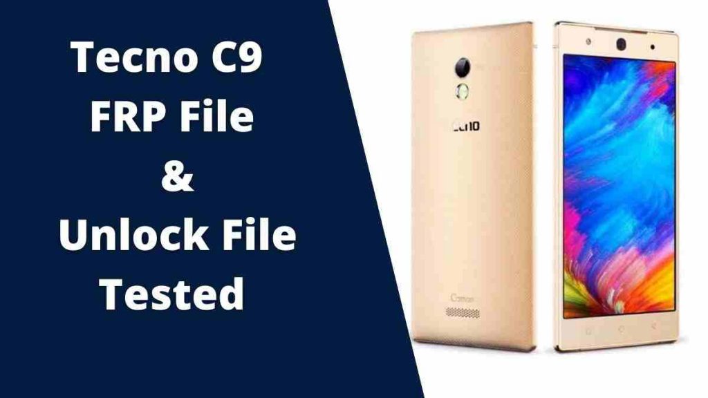 Tecno C9 FRP File & Unlock File Tested 