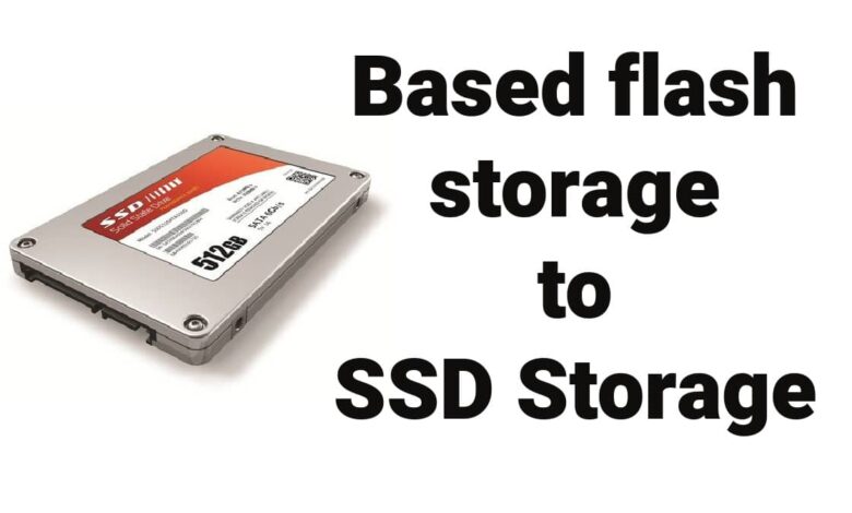 what is the Difference B/w based flash storage to SSD Storage