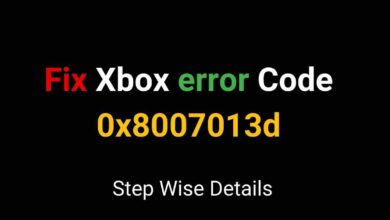 Fix Xbox error Code 0x8007013d