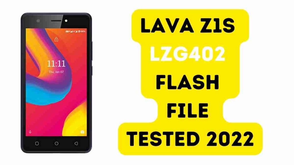 Lava Z1s LZG402 Flash File tested 2022 (official Firmware)