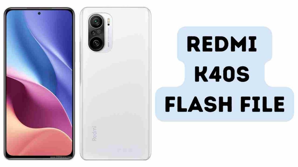 Redmi K40S Flash File