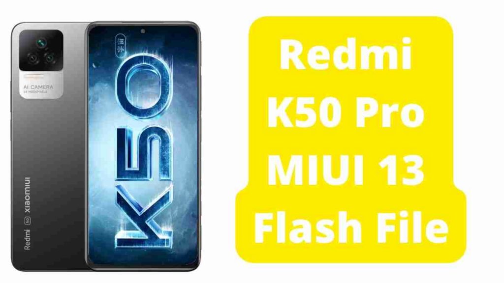 Redmi K50 Pro MIUI 13 Flash File