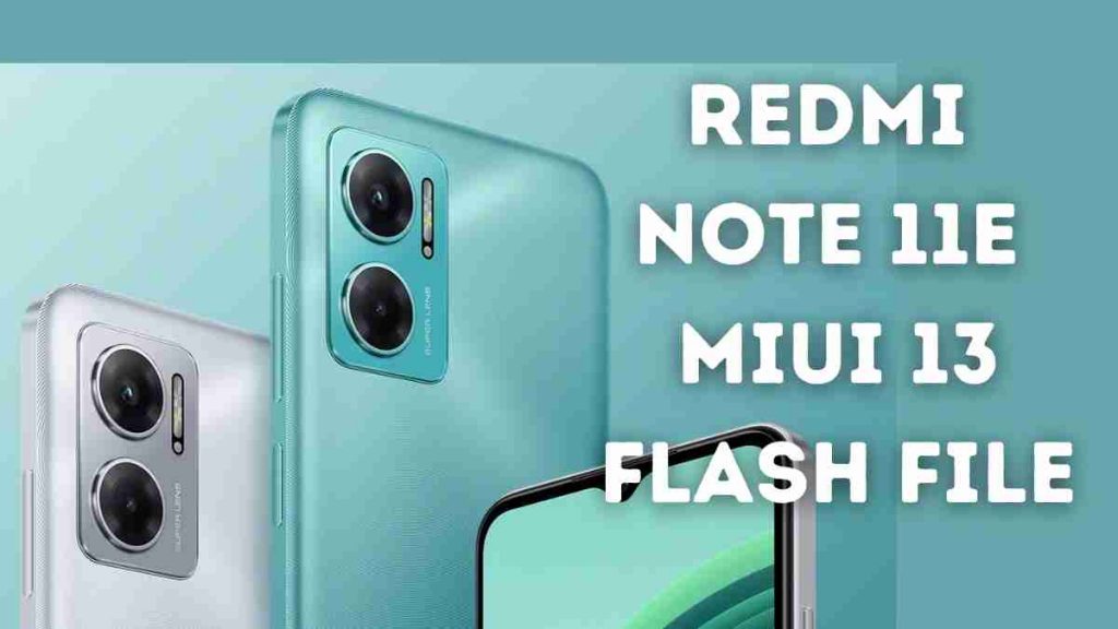 Redmi Note 11E MIUI 13 Flash File (official Firmware)