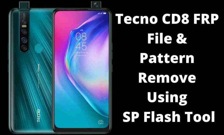 Tecno CD8 FRP File & Pattern Remove Using SP Flash Tool