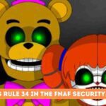 What Is Rule 34 in the FNAF Security Breach ?