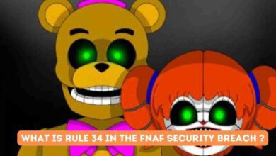 What Is Rule 34 in the FNAF Security Breach ? 7 What Is Rule 34 in the FNAF Security Breach ?