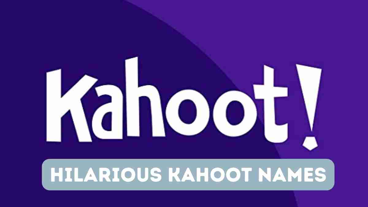 4600+ Hilarious Kahoot Names for 2022 Best Update