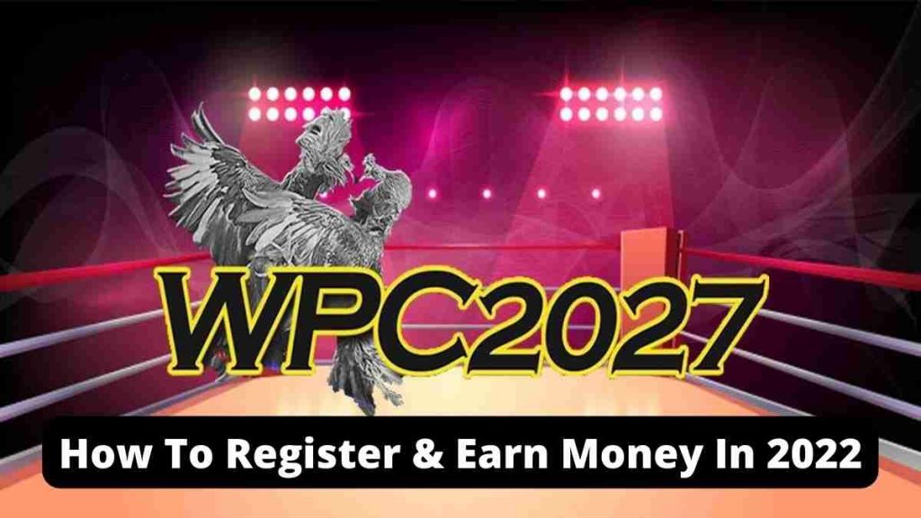 How To Register & Earn Money In 2022 With WPC2027 Com Live?
