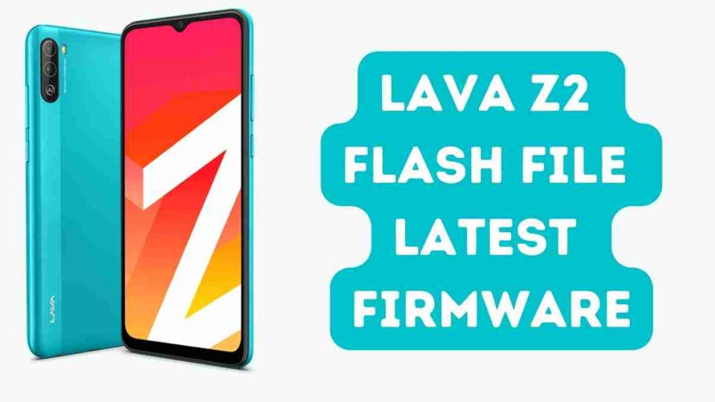 Lava Z2 Flash File Latest Firmware (Stock ROM)