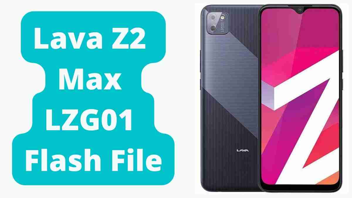 Lava Z2 Max LZG01 Flash File (Stock ROM)