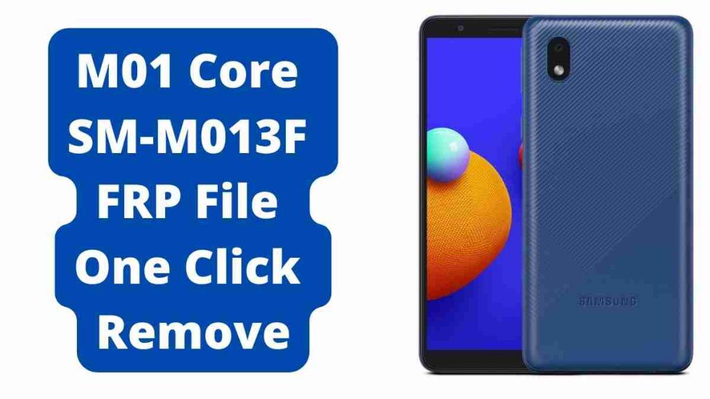 Samsung Galaxy M01 Core SM-M013F FRP File One Click Remove