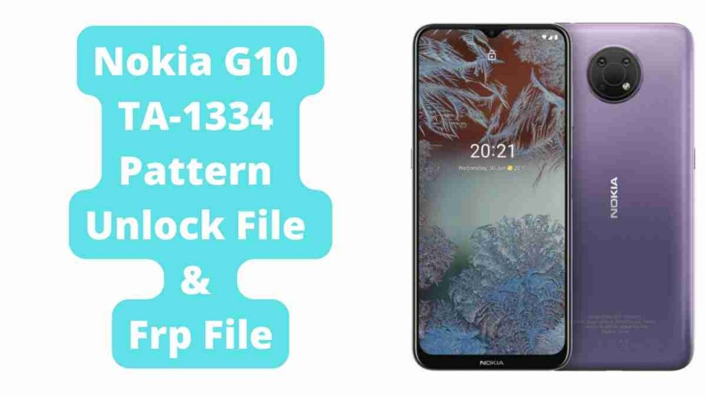 Nokia G10 TA-1334 Pattern Unlock File & Frp File