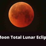 Blood Moon Total Lunar Eclipse 2022