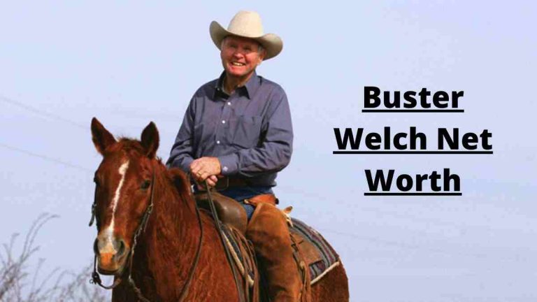 Buster Welch Net Worth