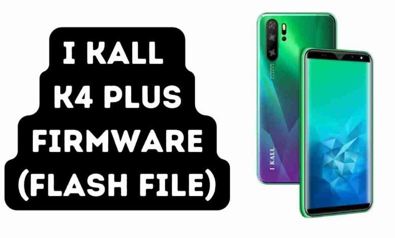 I KALL K4 Plus Firmware (Flash File) Tested 2022