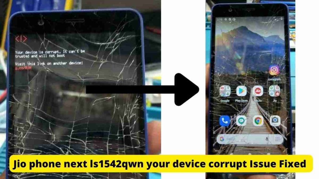 Jio phone next ls1542qwn your device corrupt Issue Fixed 