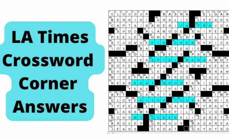 LA Times Crossword Corner Answers May,2022 Los Angeles Times Clues Solutions